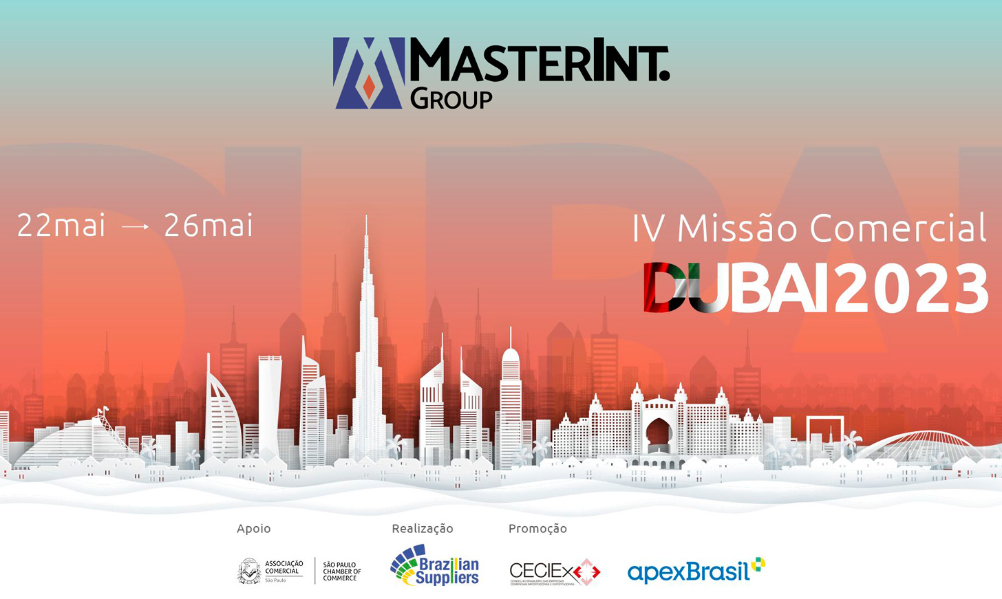 A MasterInt é convidada em missão comercial em Dubai, promovida pelo CECIEx em parceria com a Apex Brasil.